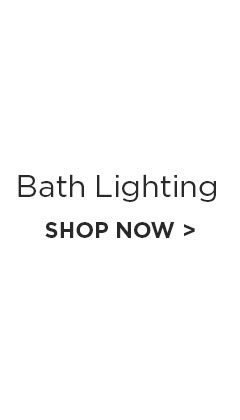 Bath Lighting - Shop Now >