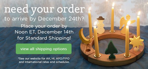 Need Your Order to Arrive by December 24th? Place Your Order by Noon ET, December 14th for Standard Shipping!