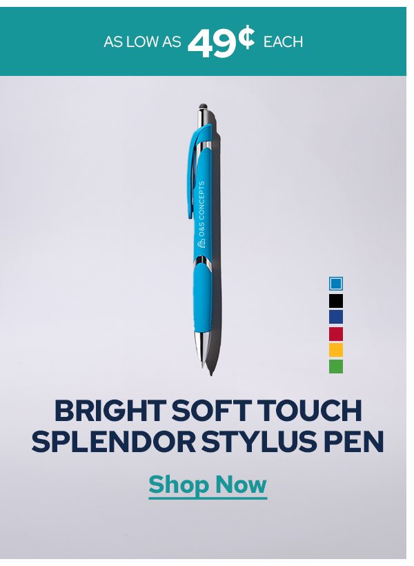 AS LOW AS 49¢ EACH | BRIGHT SOFT TOUCH SPLENDOR STYLUS PEN | Shop Now