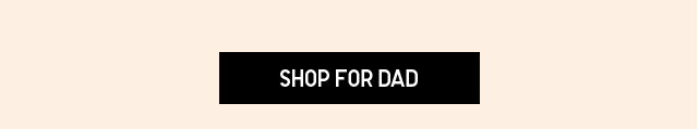 CTA6 - SHOP FOR DAD