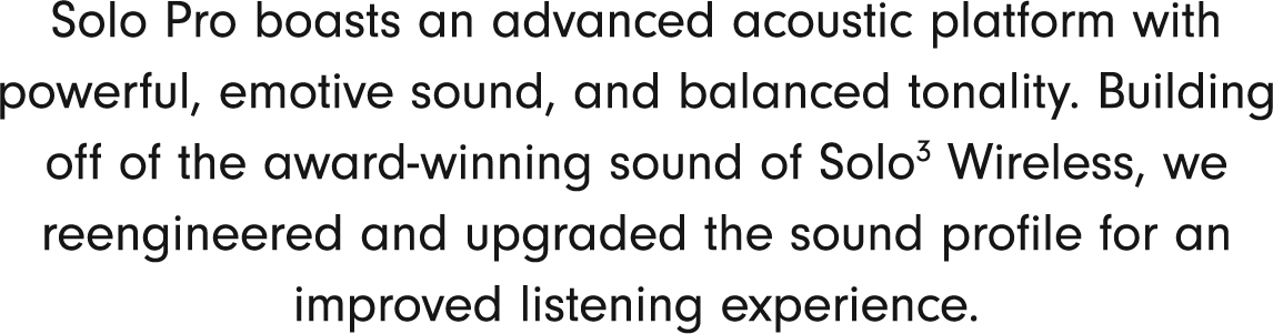 The Solo Pro in Gray, showcasing its signature sound thanks to an advanced acoustic platform.