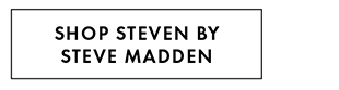 SHOP STEVEN BY STEVE MADDEN