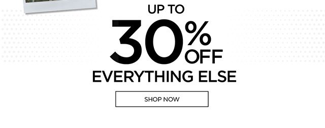 Sitewide Sale - Up to 30% Off Everything Else