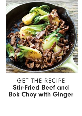 GET THE RECIPE - Stir-Fried Beef and Bok Choy with Ginger