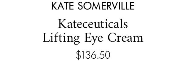 KATE SOMERVILLE Kateceuticals Lifting Eye Cream $136.50