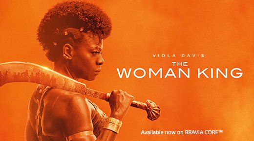 Viola Davis | "THE WOMAN KING" | Available now on BRAVIA CORE(TM)