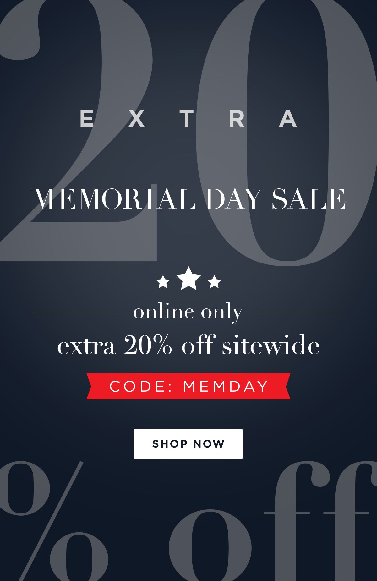 Memorial Day Sale - Extra 20% Off Sitewide With Code: MEMDAY - Shop Now!
