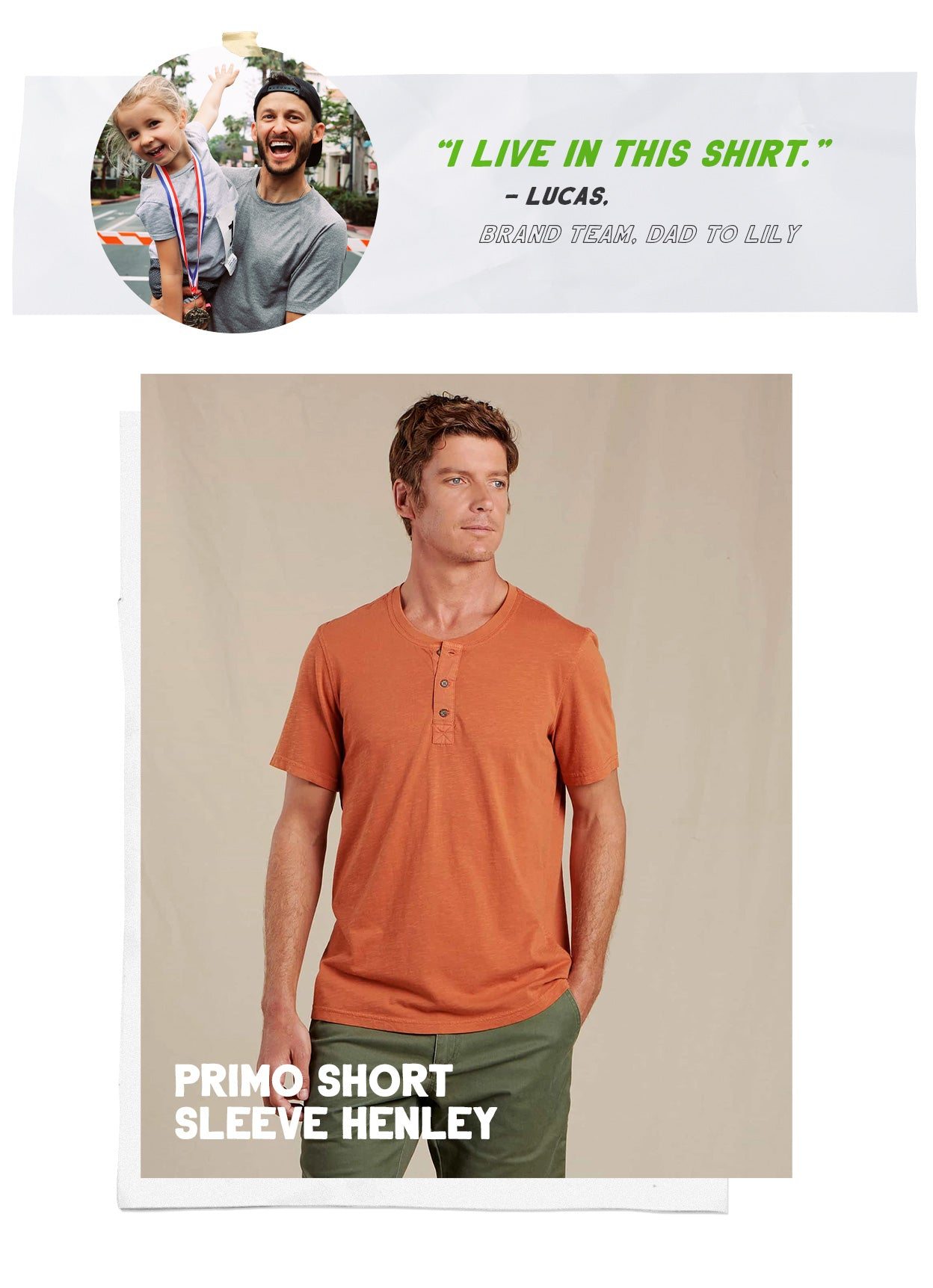 "I live in this shirt" - Lucas. Brand Team, Dad to Lily.