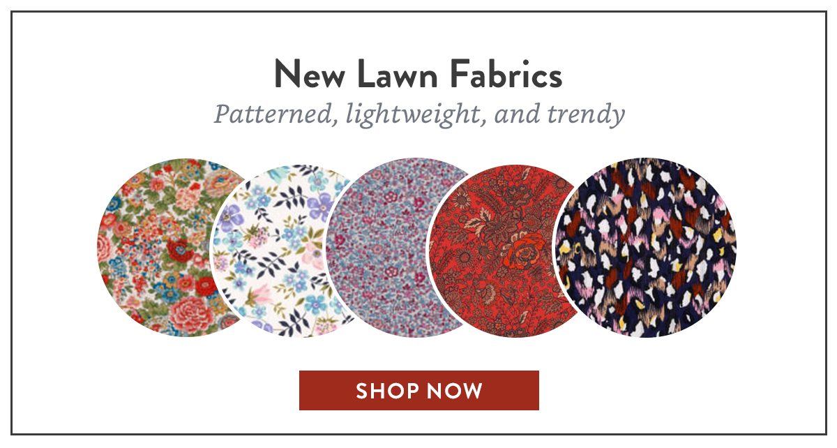 New Lawn Fabrics | SHOP NOW