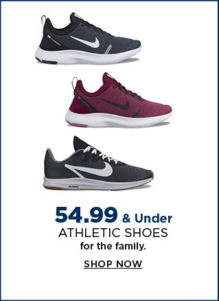 $54.99 & under athletic shoes for the family. shop now. 