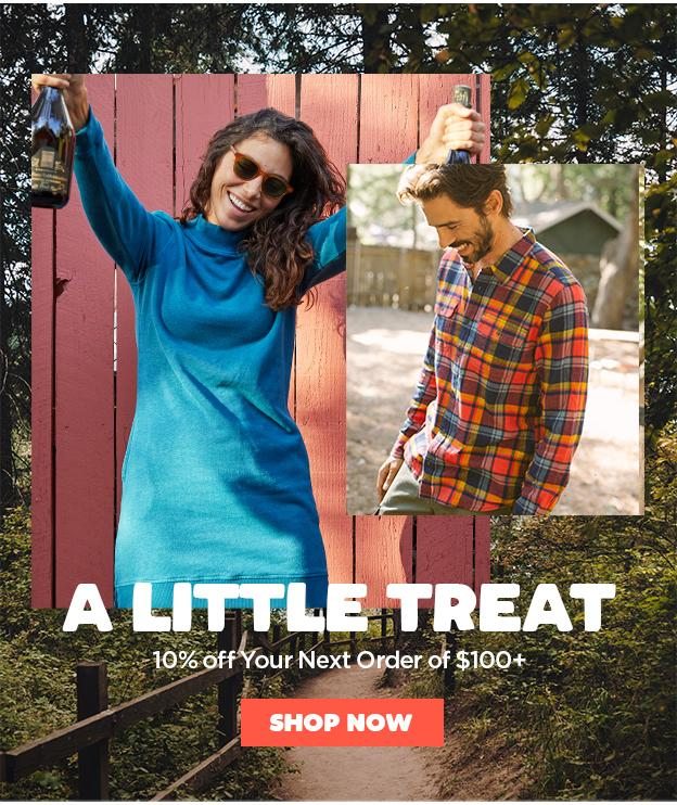 A Little Treat: 10% off your next order of $100+