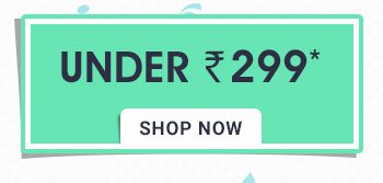 Under Rs. 299*
