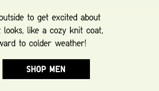 WHAT'S NEW, RIGHT NOW - SHOP MEN