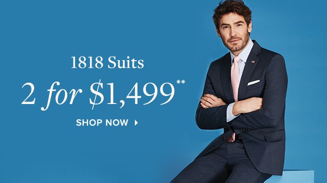 1818 SUITS | SHOP NOW