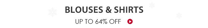 Blouses & Shirts Up To 64% Off