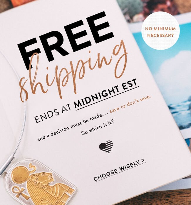 No minimum free shipping ends at midnight tonight. Shop now to save more.