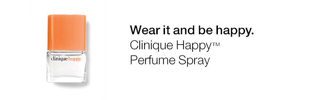 Wear it and be happy. Clinique Happy(TM) Perfume Spray