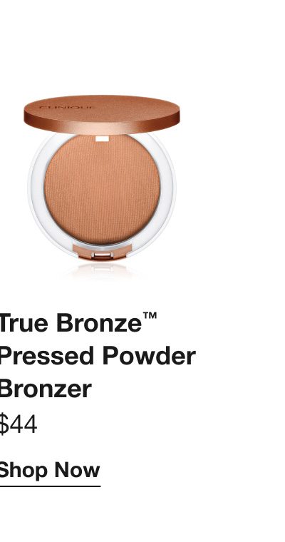 True Bronze™ Pressed Powder Bronzer | $44 | Shop Now