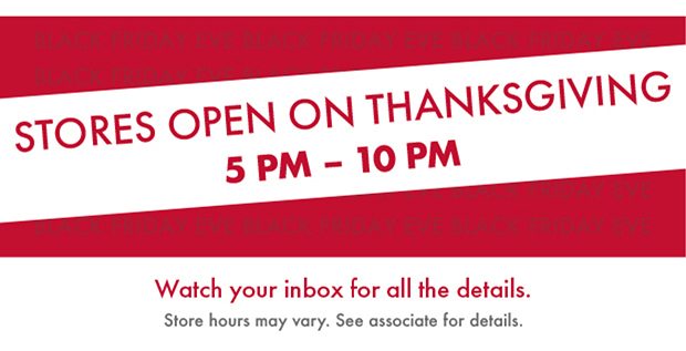 STORES OPEN ON THANKSGIVING 5PM - 10 PM