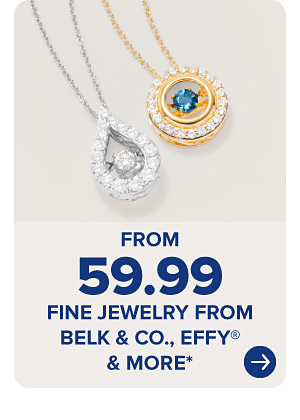 Silver and gold jewelry. From 59.99 fine jewelry from Belk and Co., Effy and more.