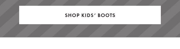 SHOP KIDS' BOOTS