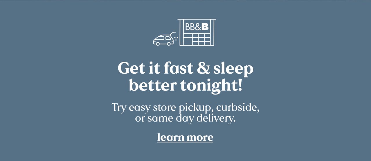 Get it fast & sleep better tonight! Try easy store pickup, curbside, or same day delivery. learn more