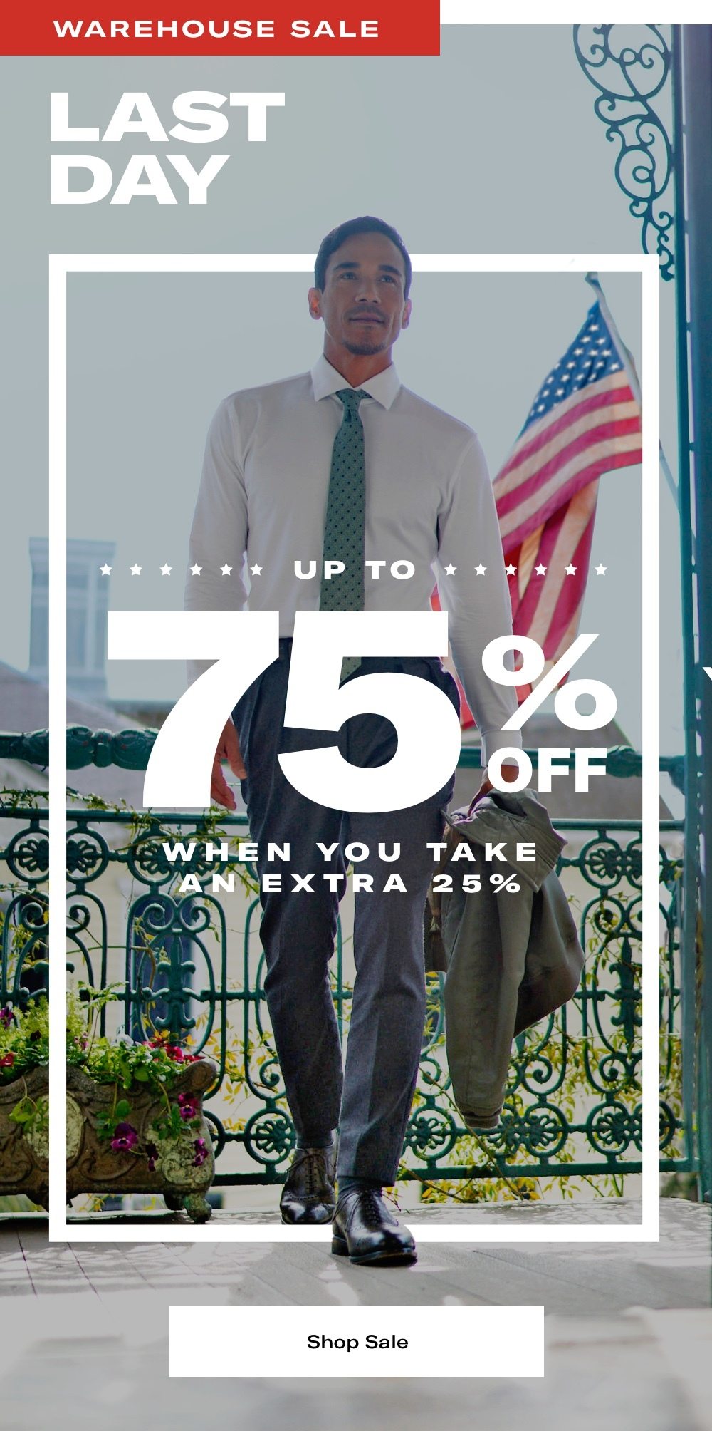 Last Day for Warehouse Sale - Save Up To 75% when you take an extra 25%
