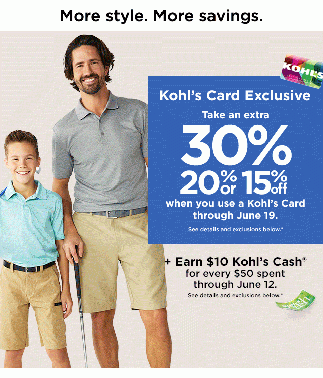 take an extra 30%, 20% or 15% off your purchase when you use your kohls card plus earn kohls cash. shop now.