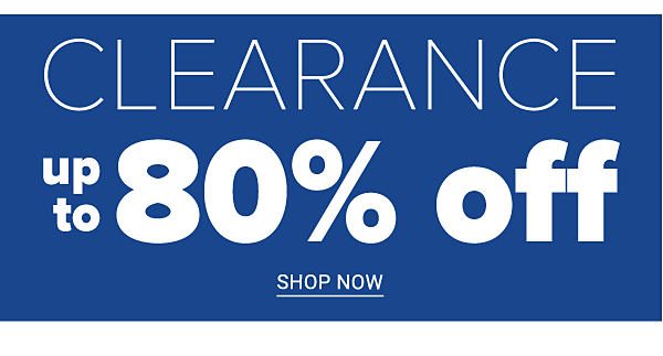 Clearance Up to 80% off - Shop Now