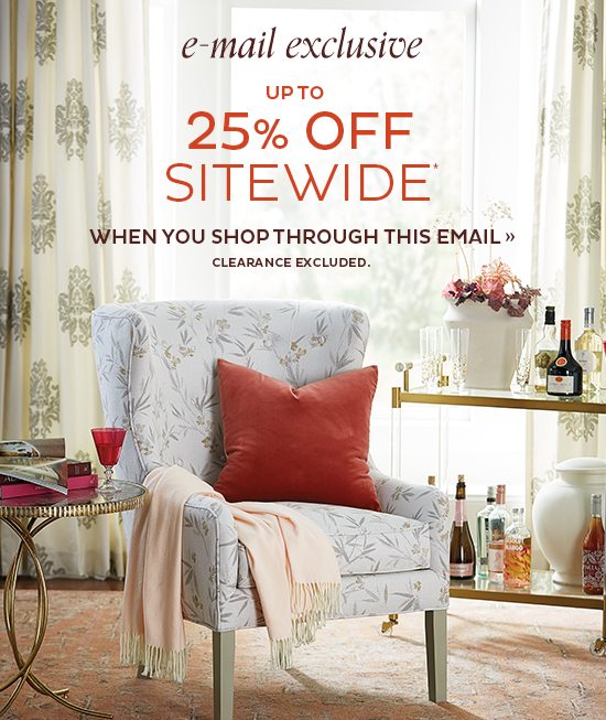 E-mail Exclusive - up to 25% Off Sitewide*