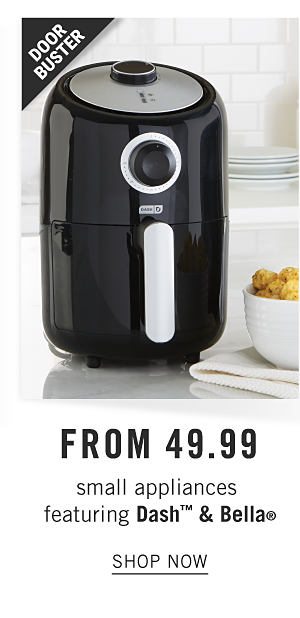 Doorbuster - Small appliances featuring Dash & Bella from $49.99. Shop Now.