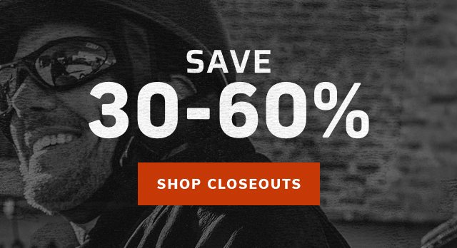 Save 30-60% in Closeouts 