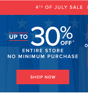 4th of July Sale. Starts Today! up to 30% off entire store. no minimum purchase. Shop Now.