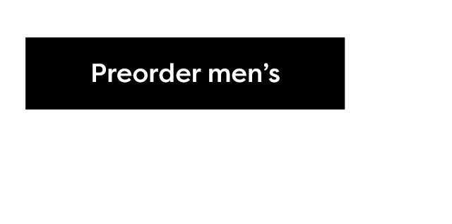 Preorder men's