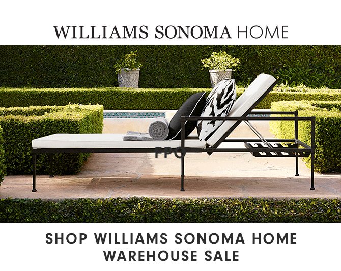 WILLIAMS SONOMA HOME - SHOP WILLIAMS SONOMA HOME WAREHOUSE SALE