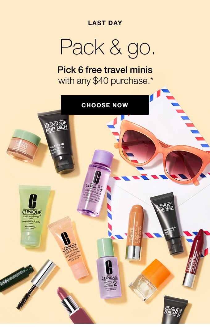 Last Day! Pick 6 free travel minis with any $40 purchase.* CHOOSE NOW >