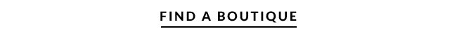 FIND A BOUTIQUE