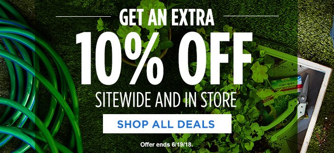 GET AN EXTRA 10% OFF SITEWIDE AND IN STORE | SHOP ALL DEALS | Offer ends 6/19/18.