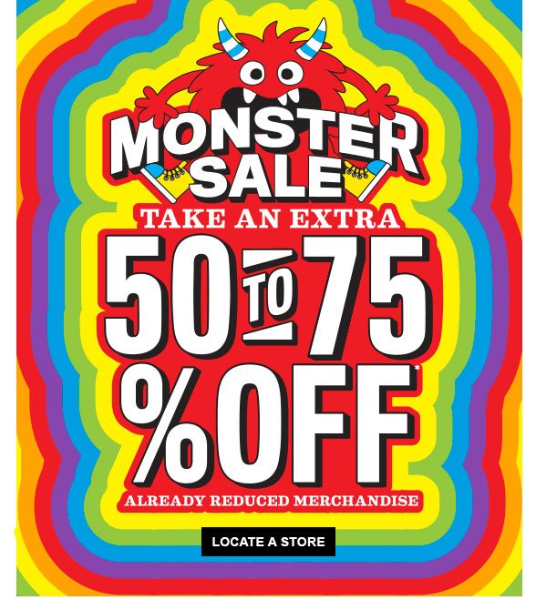 Monster Sale Take An Extra 50-75% Off Already Reduced Merchandise 