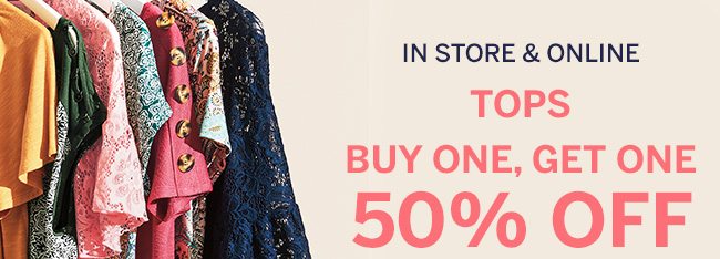 in store and online tops BOGO 50% off