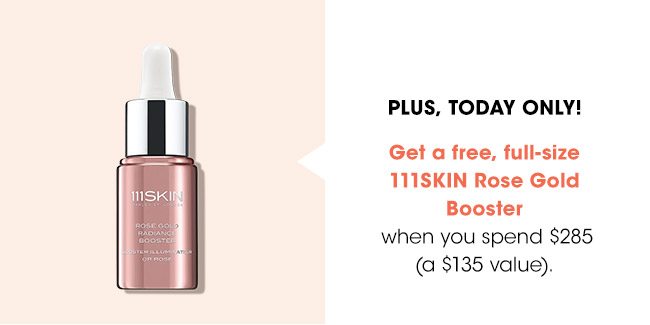 PLUS A FREE FULL-SIZED 111SKIN ROSE GOLD BOOSTER