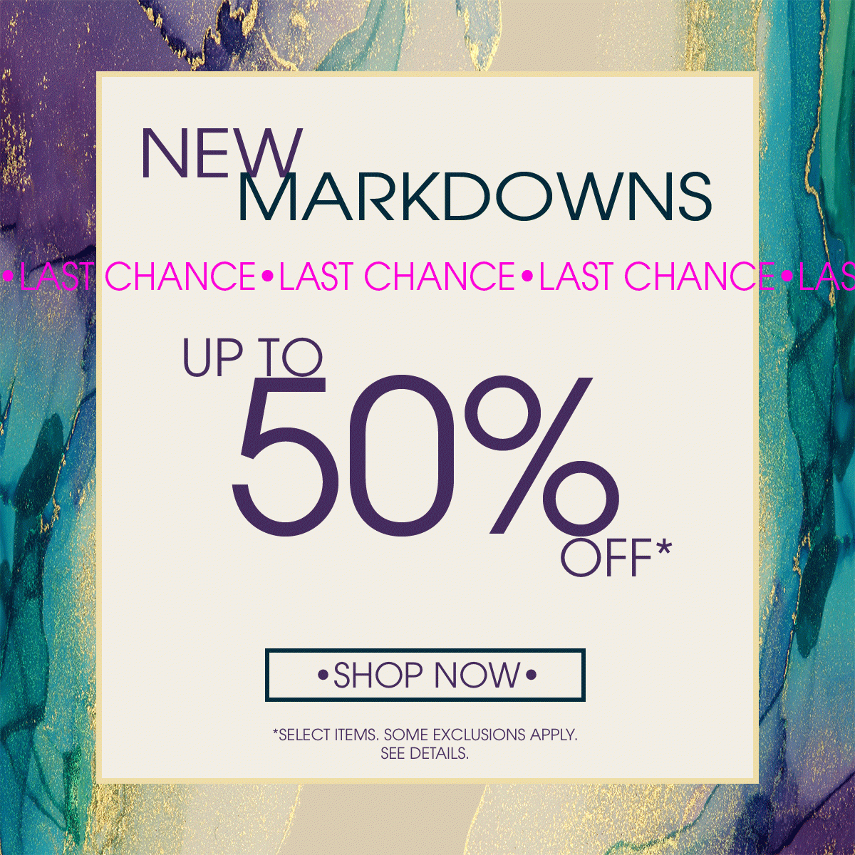 New MarkDowns up to 50% off