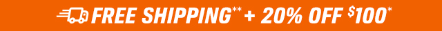 FREE SHIPPING** + 15% Off $100*