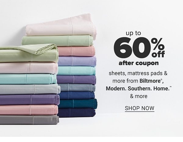 Up to 60% off after coupon sheets, mattress pads & more from Biltmore, Modern. Southern. Home & more. Shop Now.