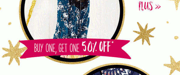 Plus. Buy one, get one 50% off*