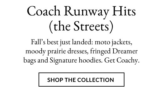 Coach Runway Hits (the Streets) | SHOP THE COLLECTION