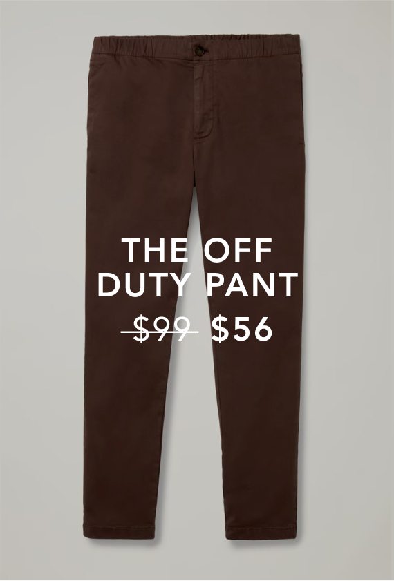 THE OFF DUTY PANT
