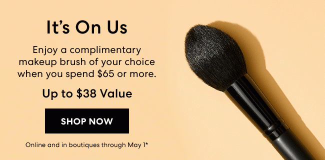 IT'S ON US | UP TO $38 VALUE | SHOP NOW