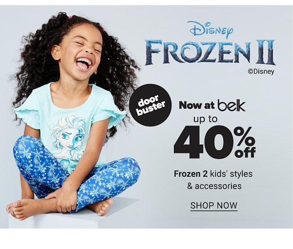 Doorbuster! Now at Belk - Up to 40% off Frozen 2 Kids' Styles & Accessories - Shop Now