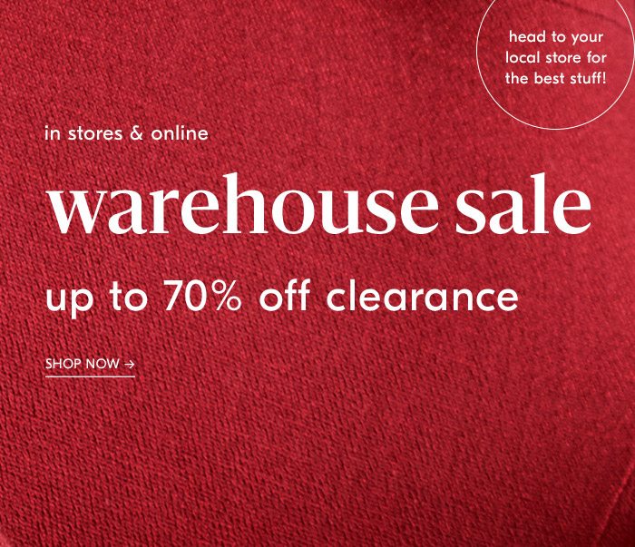warehouse sale. up to 70% off clearance